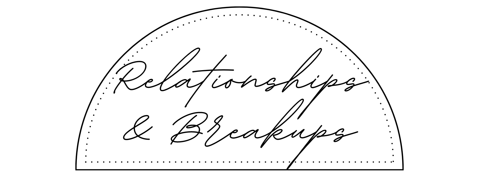 Relationships and Breakups