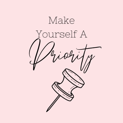 Make yourself a priority